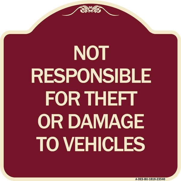 Signmission Not Responsible for Theft or Damage to Vehicles Heavy-Gauge Aluminum Sign, 18" H, BU-1818-23540 A-DES-BU-1818-23540 - main